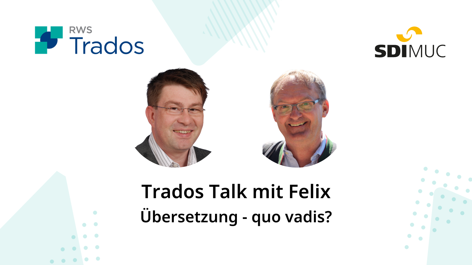 Trados Talk mit Felix - Übersetzung - quo vadis?